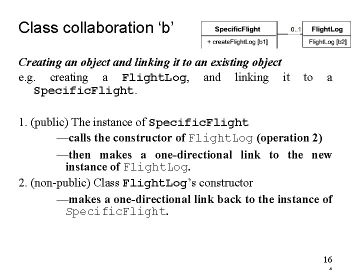 Class collaboration ‘b’ Creating an object and linking it to an existing object e. Class collaboration ‘b’ Creating an object and linking it to an existing object e.