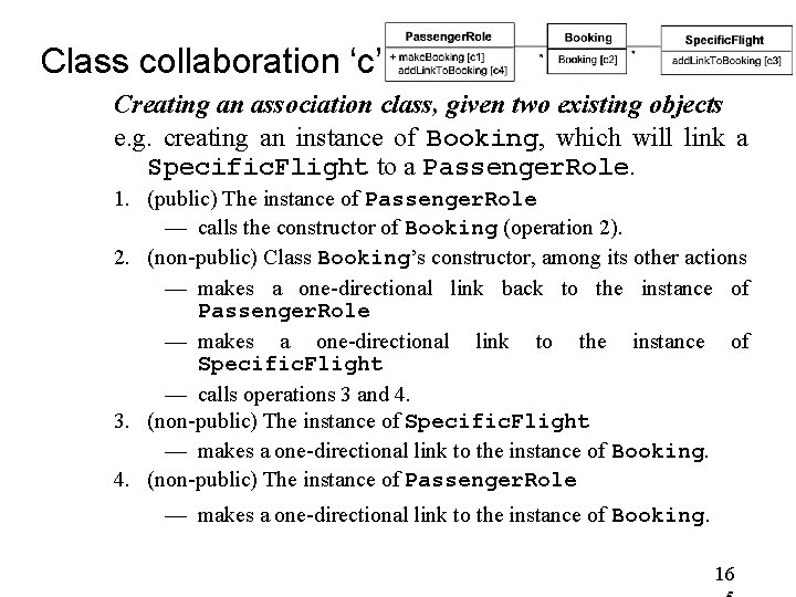 Class collaboration ‘c’ Creating an association class, given two existing objects e. g. creating Class collaboration ‘c’ Creating an association class, given two existing objects e. g. creating
