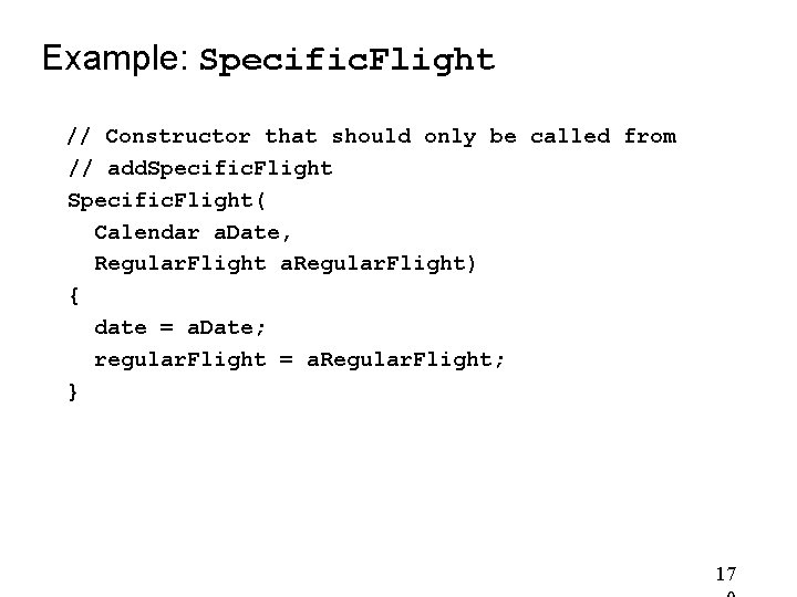 Example: Specific. Flight // Constructor that should only be called from // add. Specific. Example: Specific. Flight // Constructor that should only be called from // add. Specific.