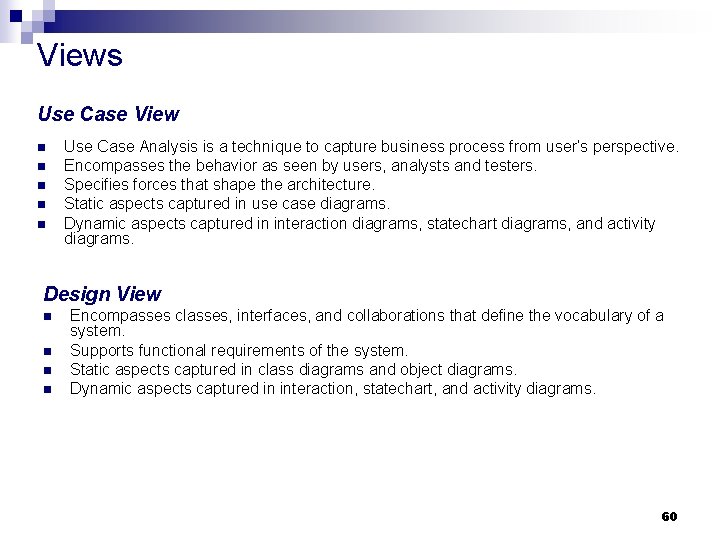 Views Use Case View n n n Use Case Analysis is a technique to Views Use Case View n n n Use Case Analysis is a technique to