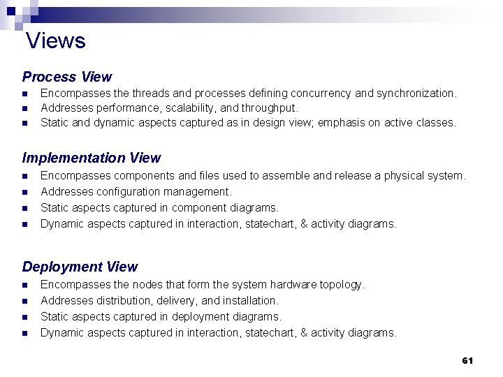 Views Process View n n n Encompasses the threads and processes defining concurrency and Views Process View n n n Encompasses the threads and processes defining concurrency and