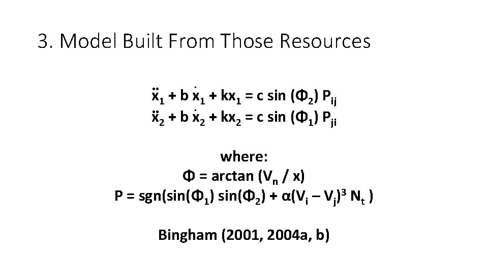 3. Model Built From Those Resources. x¨ 1 + b x 1 + kx