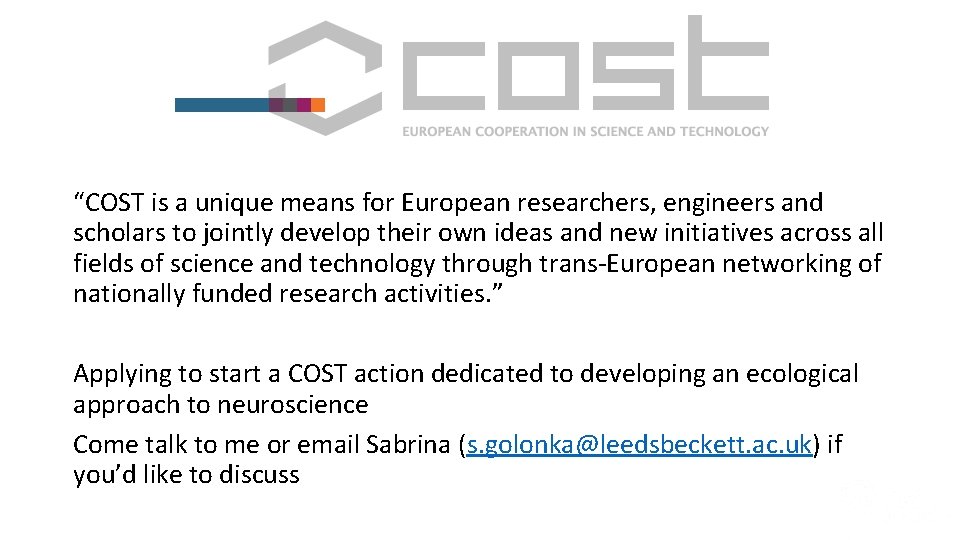 “COST is a unique means for European researchers, engineers and scholars to jointly develop