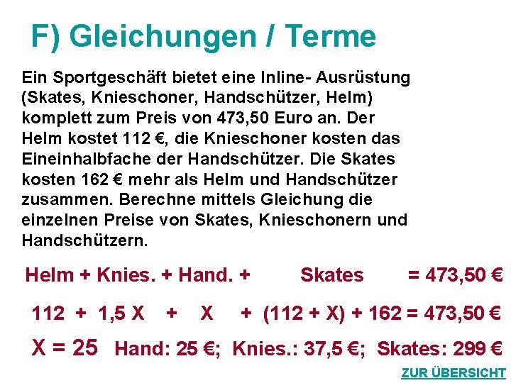 F) Gleichungen / Terme Ein Sportgeschäft bietet eine Inline- Ausrüstung (Skates, Knieschoner, Handschützer, Helm)