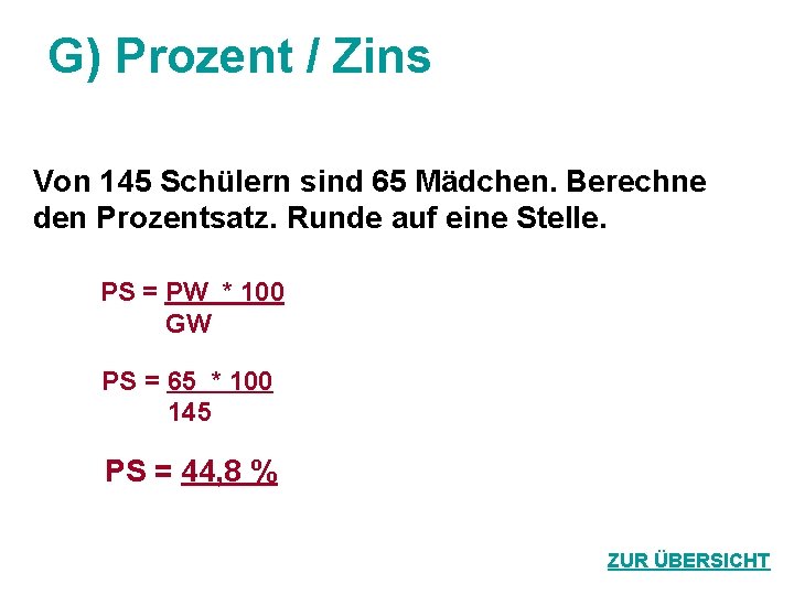 G) Prozent / Zins Von 145 Schülern sind 65 Mädchen. Berechne den Prozentsatz. Runde