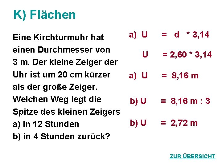 K) Flächen a) U Eine Kirchturmuhr hat einen Durchmesser von U 3 m. Der