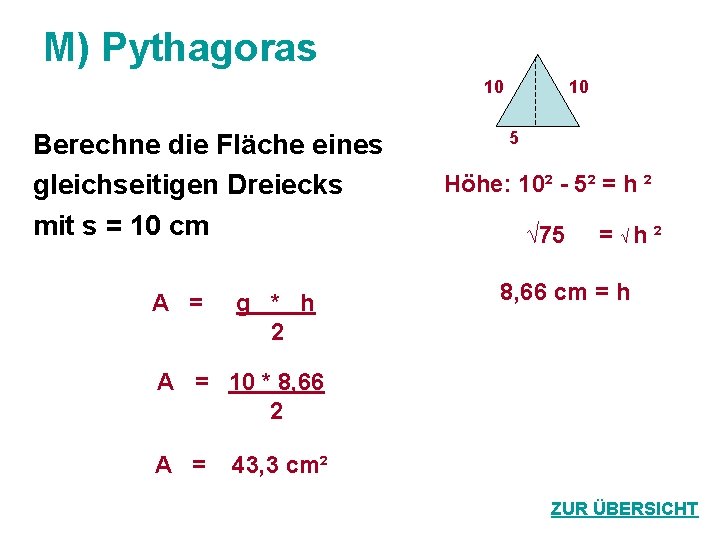 M) Pythagoras 10 Berechne die Fläche eines gleichseitigen Dreiecks mit s = 10 cm