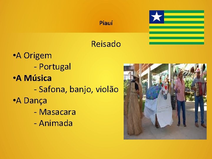 Piauí Reisado • A Origem - Portugal • A Música - Safona, banjo, violão