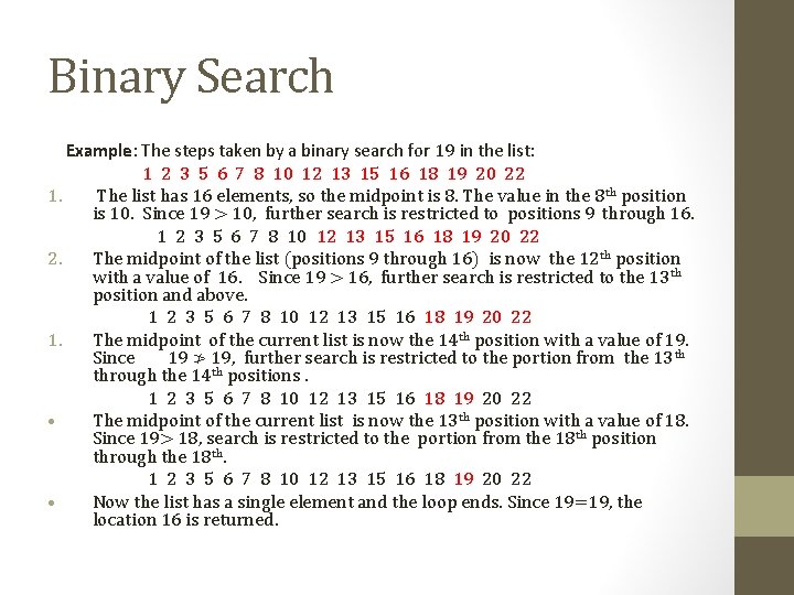 Binary Search Example: The steps taken by a binary search for 19 in the