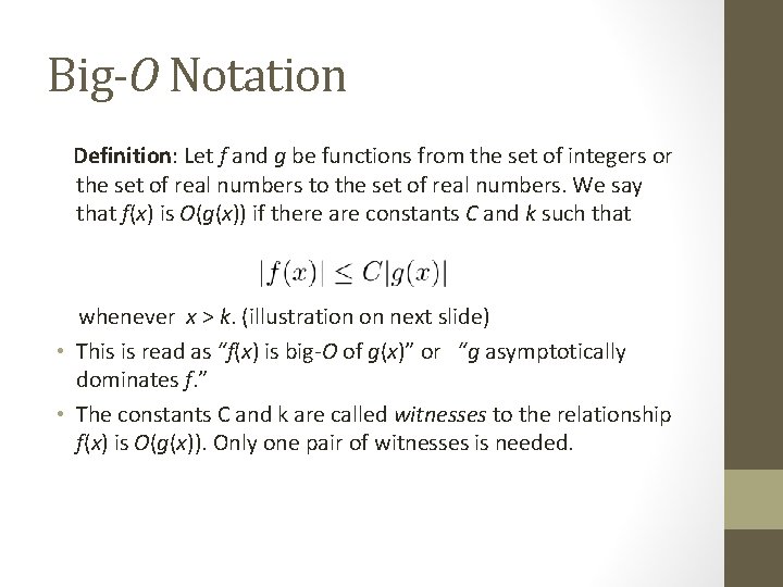 Big-O Notation Definition: Let f and g be functions from the set of integers
