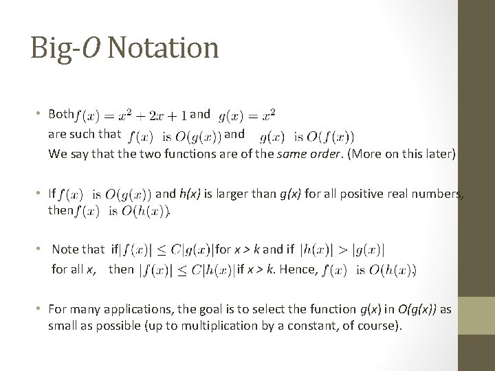Big-O Notation • Both and are such that and. We say that the two