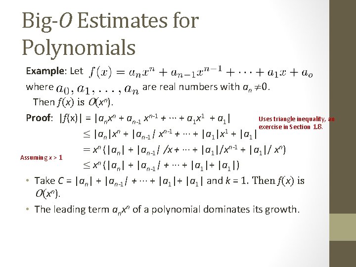 Big-O Estimates for Polynomials Example: Let where are real numbers with an ≠ 0.