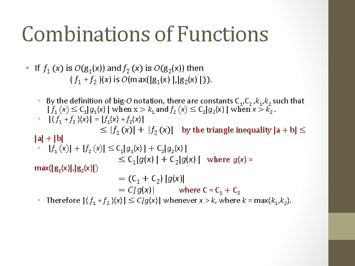 Combinations of Functions • If f 1 (x) is O(g 1(x)) and f 2