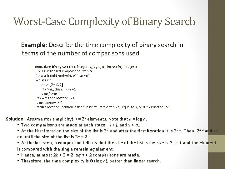 Worst-Case Complexity of Binary Search Example: Describe the time complexity of binary search in
