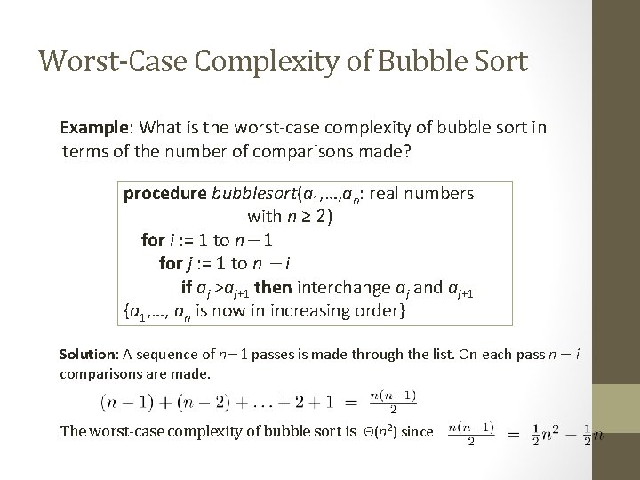 Worst-Case Complexity of Bubble Sort Example: What is the worst-case complexity of bubble sort