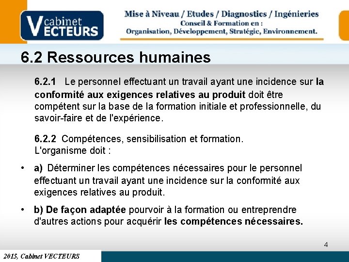 6. 2 Ressources humaines 6. 2. 1 Le personnel effectuant un travail ayant une