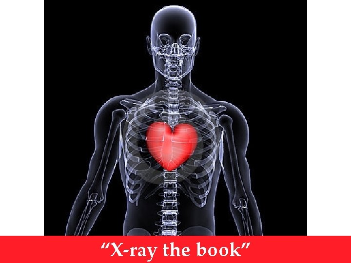 “X-ray the book” 