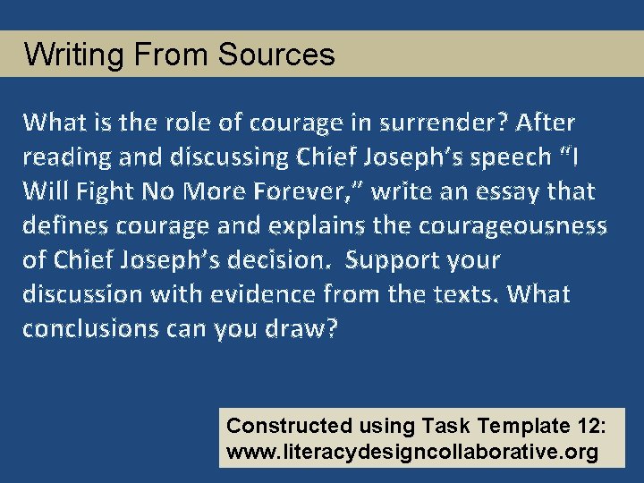Writing From Sources What is the role of courage in surrender? After reading and