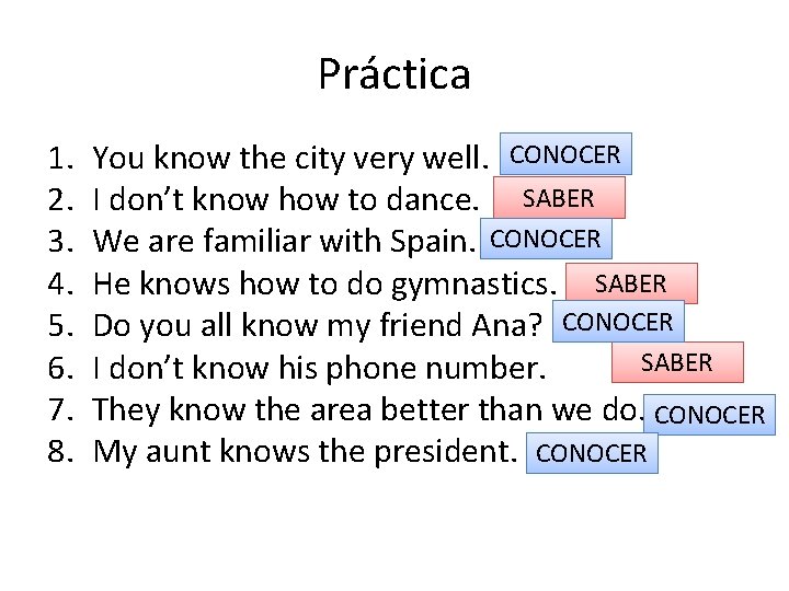 Práctica 1. 2. 3. 4. 5. 6. 7. 8. You know the city very