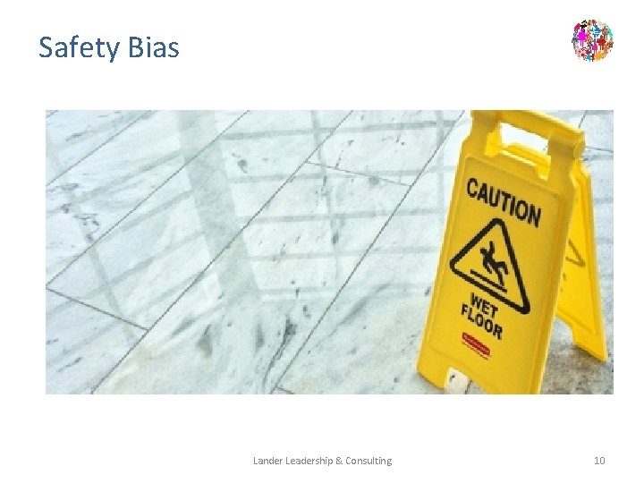 Safety Bias Lander Leadership & Consulting 10 