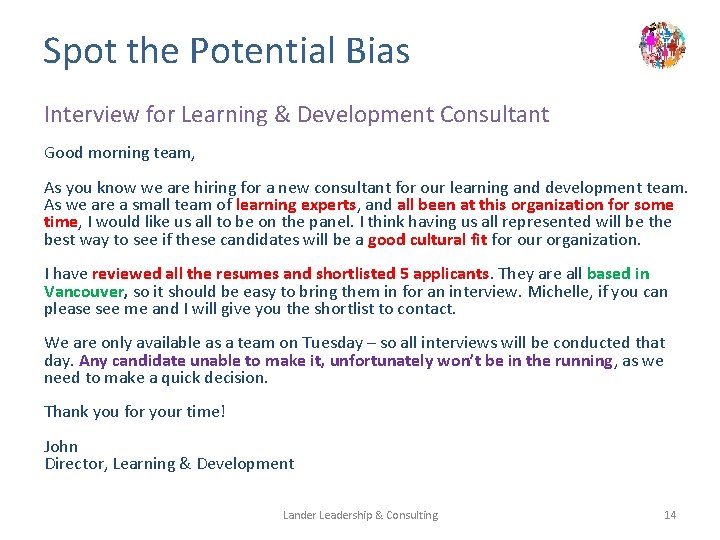 Spot the Potential Bias Interview for Learning & Development Consultant Good morning team, As