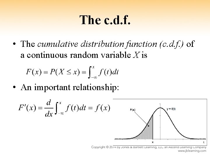 The c. d. f. • The cumulative distribution function (c. d. f. ) of
