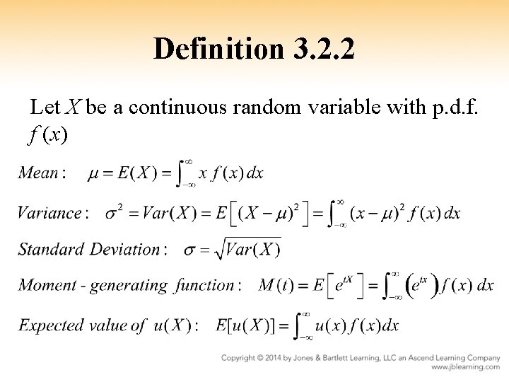 Definition 3. 2. 2 Let X be a continuous random variable with p. d.