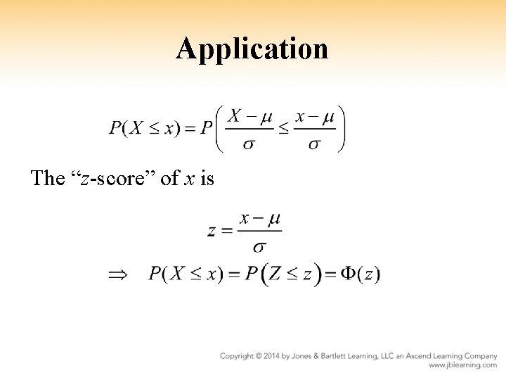Application The “z-score” of x is 