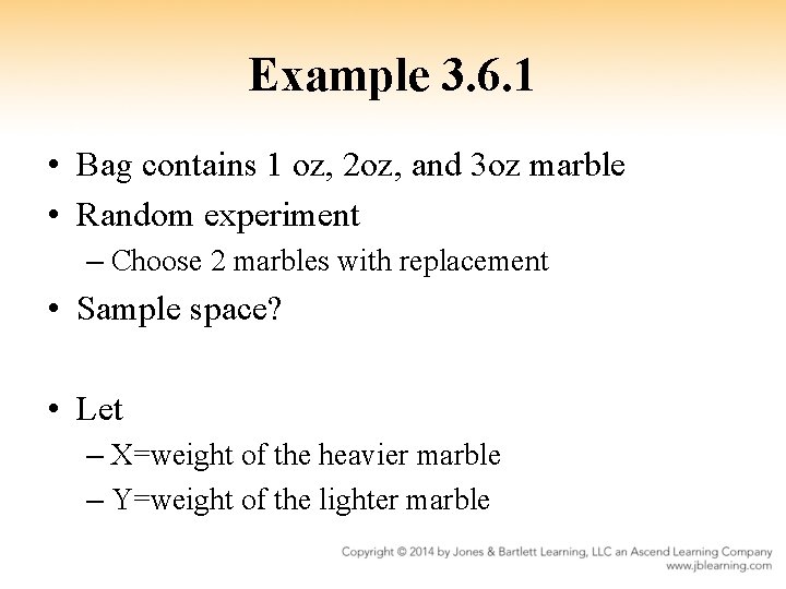Example 3. 6. 1 • Bag contains 1 oz, 2 oz, and 3 oz
