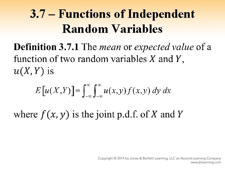 3. 7 – Functions of Independent Random Variables • 