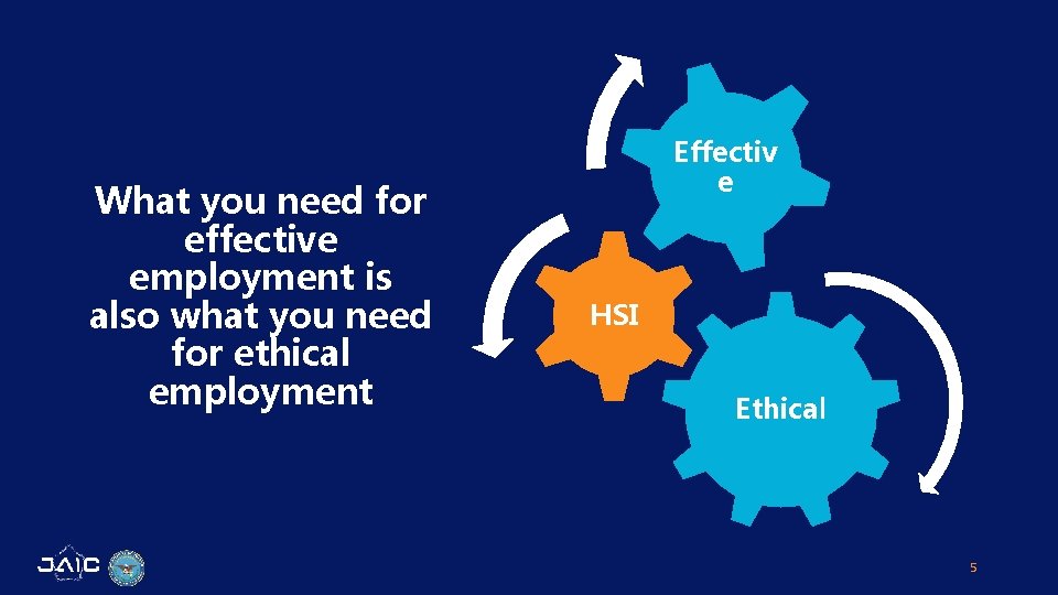 What you need for effective employment is also what you need for ethical employment