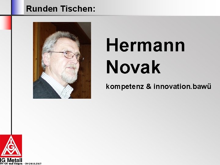 Runden Tischen: Hermann Novak kompetenz & innovation. bawü FN-OS und Singen - DV 24.