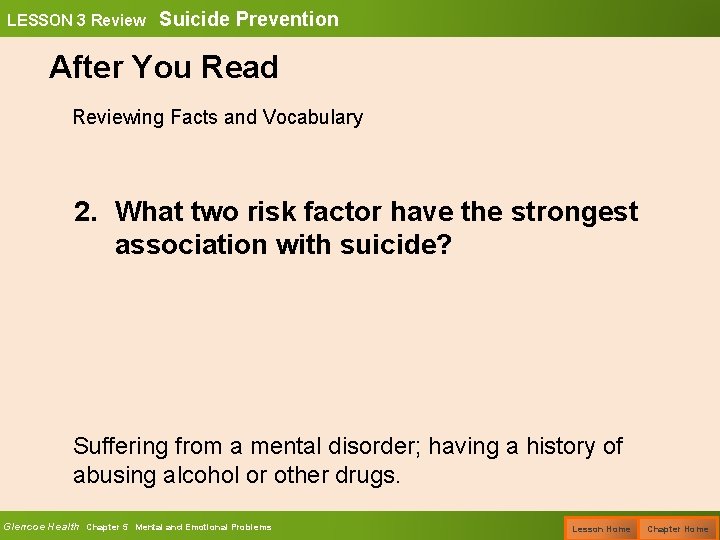 LESSON 3 Review Suicide Prevention After You Read Reviewing Facts and Vocabulary 2. What