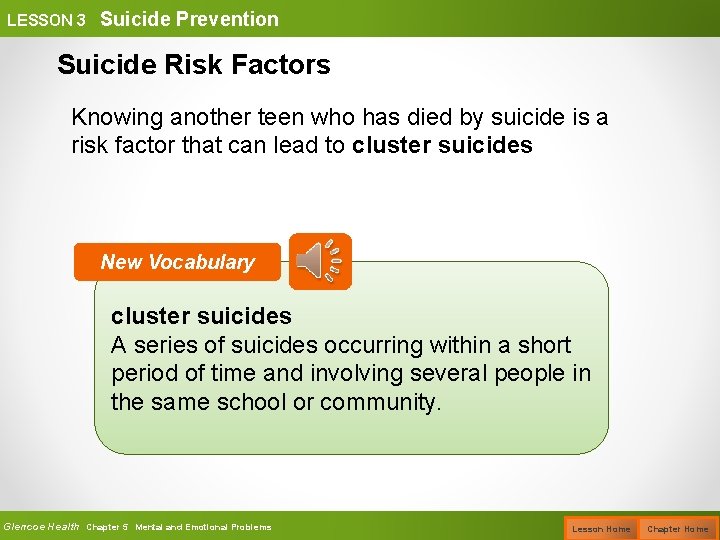 LESSON 3 Suicide Prevention Suicide Risk Factors Knowing another teen who has died by