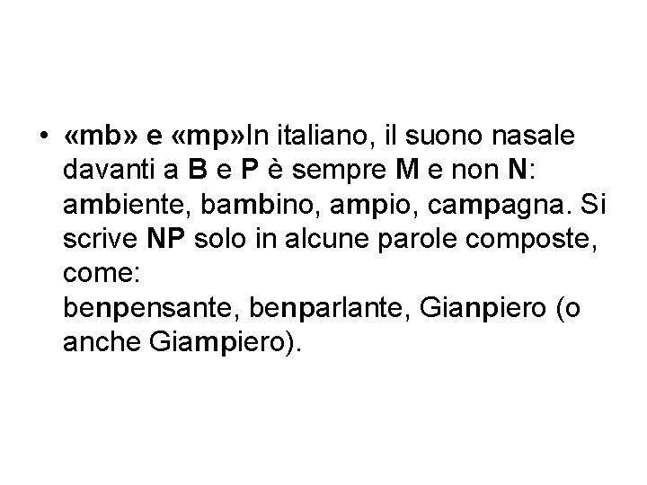  • «mb» e «mp» In italiano, il suono nasale davanti a B e