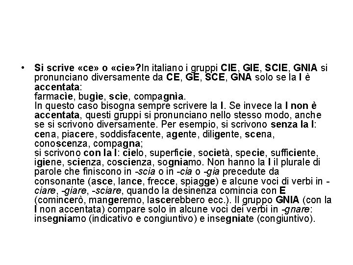  • Si scrive «ce» o «cie» ? In italiano i gruppi CIE, GIE,