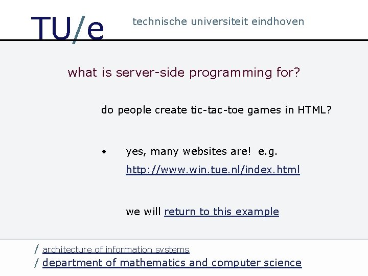 TU/e technische universiteit eindhoven what is server-side programming for? do people create tic-tac-toe games