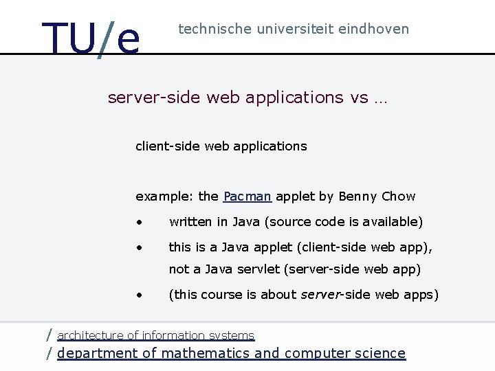 TU/e technische universiteit eindhoven server-side web applications vs … client-side web applications example: the