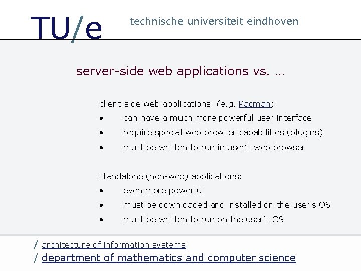 TU/e technische universiteit eindhoven server-side web applications vs. … client-side web applications: (e. g.