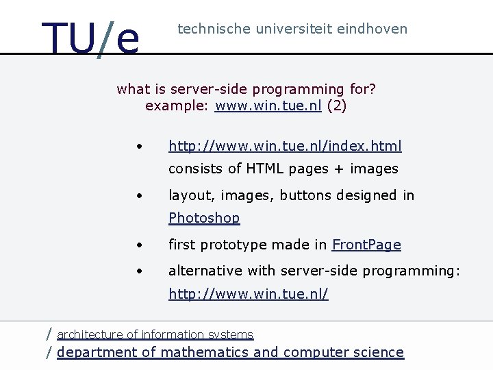 TU/e technische universiteit eindhoven what is server-side programming for? example: www. win. tue. nl