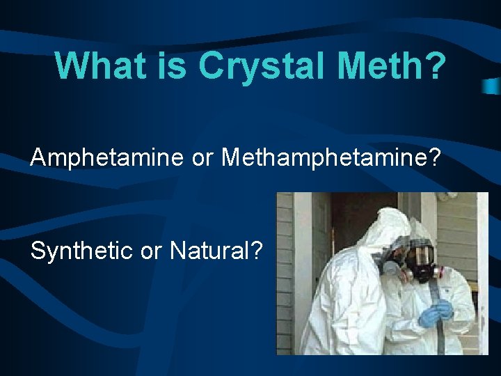 What is Crystal Meth? Amphetamine or Methamphetamine? Synthetic or Natural? 
