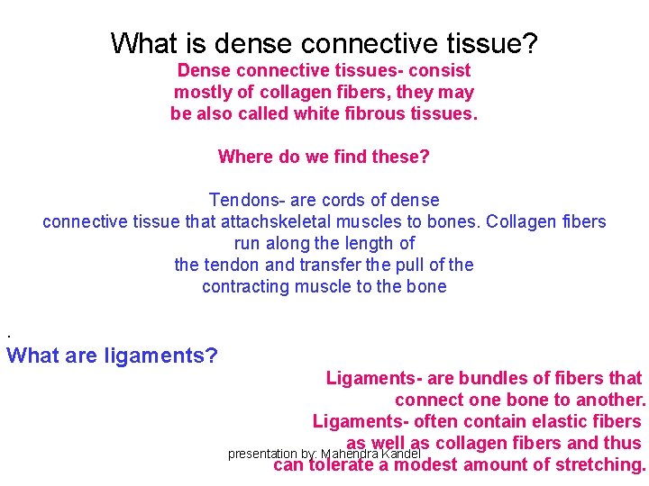 What is dense connective tissue? Dense connective tissues- consist mostly of collagen fibers, they What is dense connective tissue? Dense connective tissues- consist mostly of collagen fibers, they