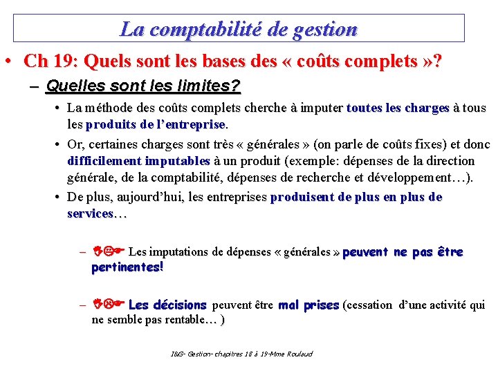 La comptabilité de gestion • Ch 19: Quels sont les bases des « coûts