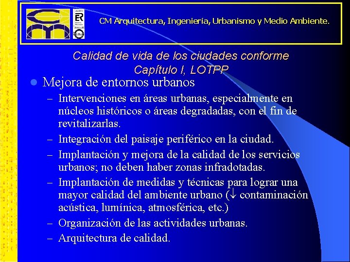 CM Arquitectura, Ingeniería, Urbanismo y Medio Ambiente. l Calidad de vida de los ciudades