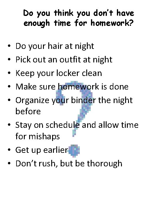 Do you think you don’t have enough time for homework? Do your hair at