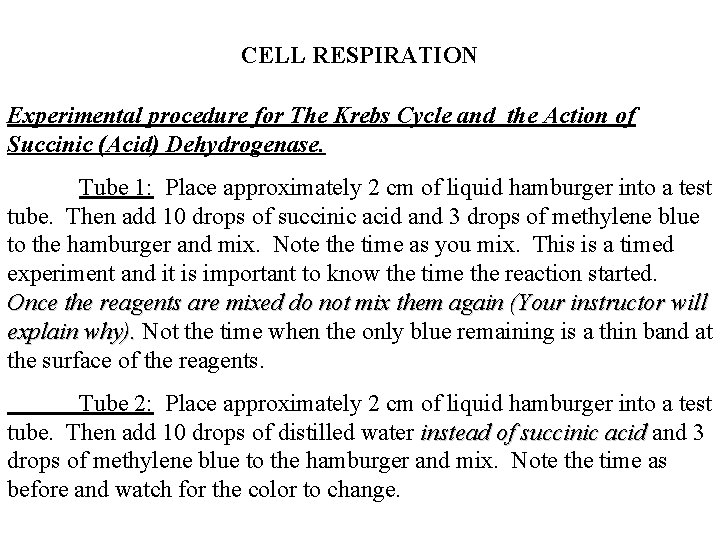 CELL RESPIRATION Experimental procedure for The Krebs Cycle and the Action of Succinic (Acid)