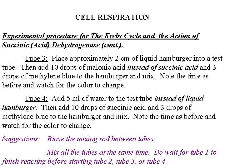 CELL RESPIRATION Experimental procedure for The Krebs Cycle and the Action of Succinic (Acid)