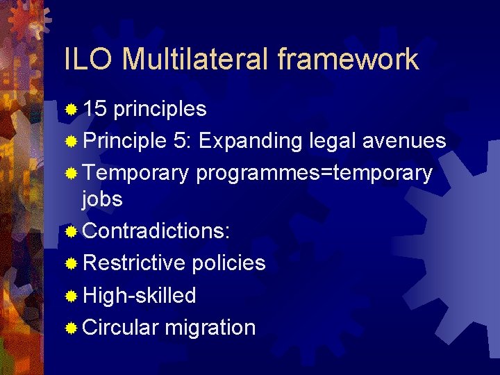 ILO Multilateral framework ® 15 principles ® Principle 5: Expanding legal avenues ® Temporary