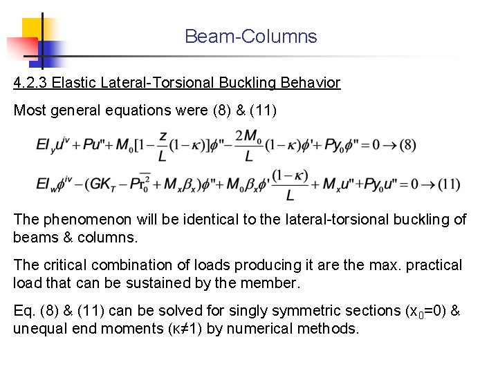 Beam-Columns 4. 2. 3 Elastic Lateral-Torsional Buckling Behavior Most general equations were (8) &