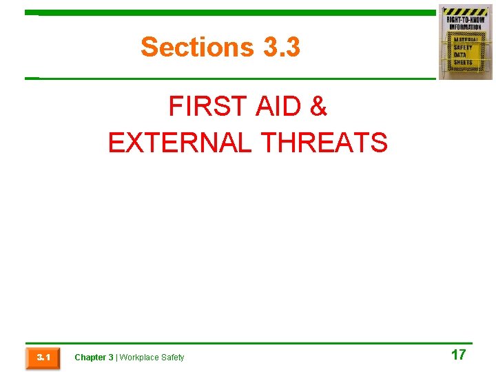 Sections 3. 3 FIRST AID & EXTERNAL THREATS 3. 1 Chapter 3 | Workplace
